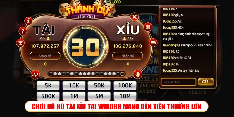 Cách tính tiền nổ hũ tài xỉu chi tiết nhất tại Wibo88 CHƠI NỔ HŨ TÀI XỈU TẠI WIBO88 MANG ĐẾN TIỀN THƯỞNG LỚN