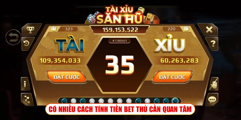 Cách tính tiền nổ hũ tài xỉu chi tiết nhất tại Wibo88 CÓ NHIỀU CÁCH TÍNH TIỀN BET THỦ CẦN QUAN TÂM