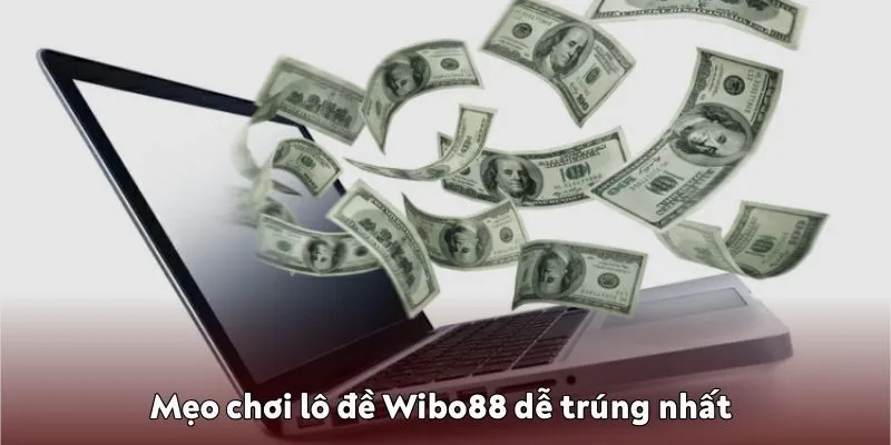 Lô đề Wibo88 – Sảnh chơi bắt số cực chất của năm 2025 Mẹo chơi lô đề Wibo88 dễ trúng